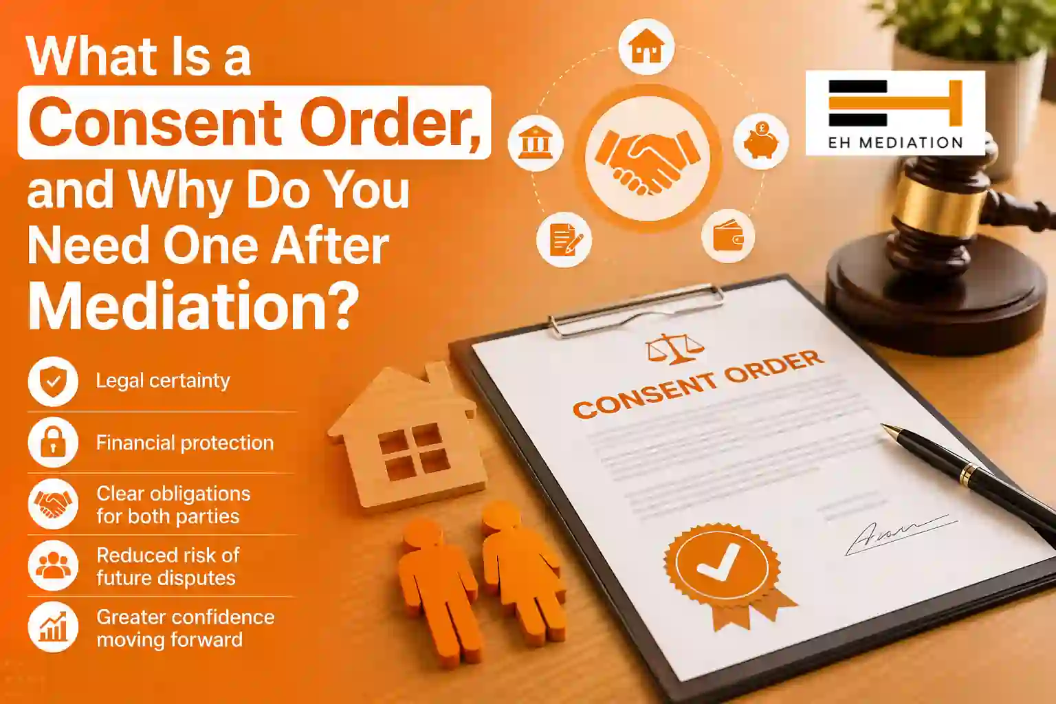 What Is a Consent Order, and Why Do You Need One After Mediation Aylesbury?
